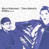 Kalaniemi Maria & Alakotila Timo - Ambra
